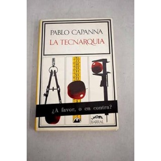 La tecnarquía  - Pablo Capanna.